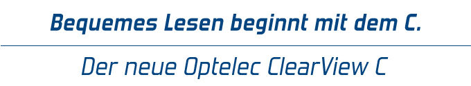 Bequemes Lesen beginnt mit dem C. - Das neue Optelec ClearView C